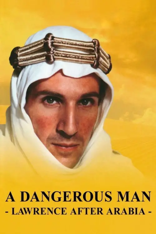 Постер до фільму "A Dangerous Man: Lawrence After Arabia"