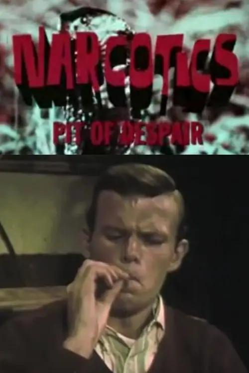 Постер до фільму "Narcotics: Pit of Despair"