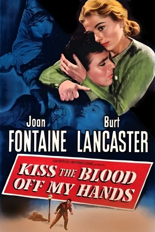 Постер до фільму "Kiss the Blood Off My Hands"