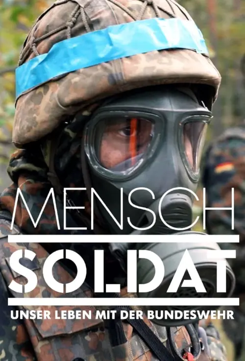 Постер до фільму "Mensch Soldat - Unser Leben mit der Bundeswehr"