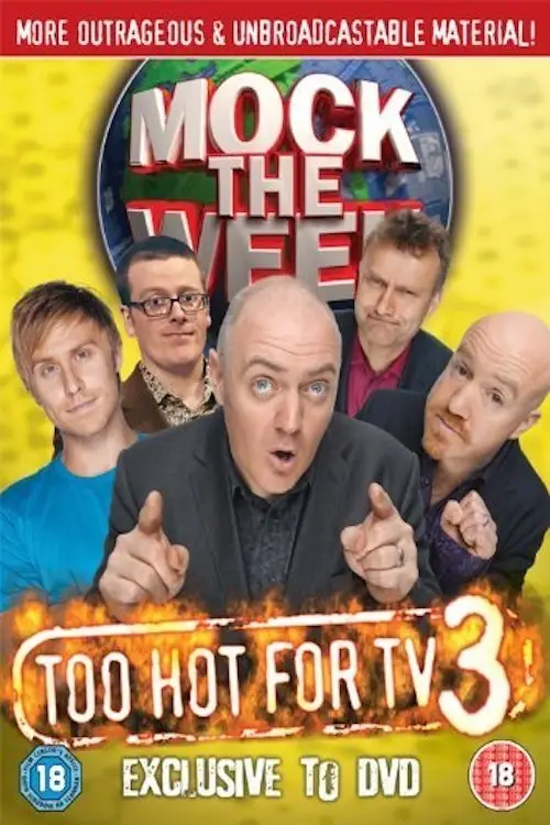 Постер до фільму "Mock the Week - Too Hot For TV 3"