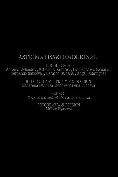 Постер до фільму "Astigmatismo emocional"