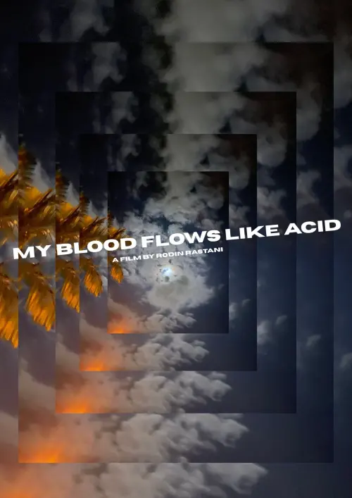 Постер до фільму "My Blood Flows Like Acid"