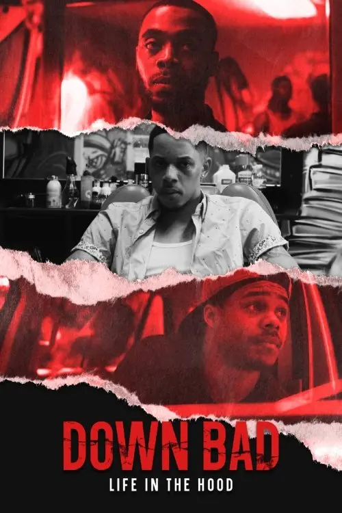 Постер до фільму "Down Bad: Life in the Hood"