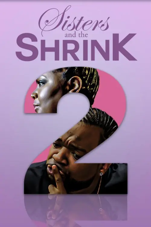 Постер до фільму "Sisters and the Shrink 2"