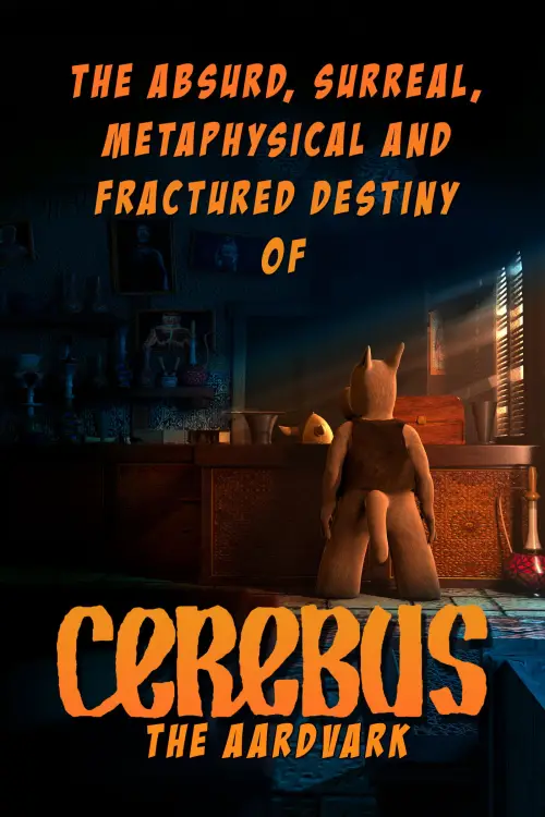 Постер до фільму "The Absurd, Surreal, Metaphysical and Fractured Destiny of Cerebus the Aardvark"