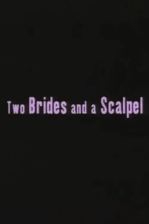 Постер до фільму "Two Brides and a Scalpel: Diary of a Lesbian Marriage"