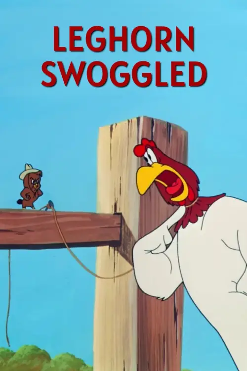 Постер до фільму "Leghorn Swoggled"