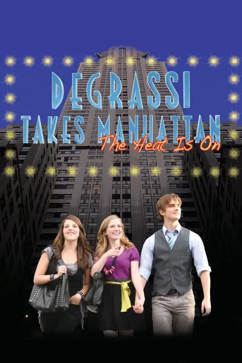 Постер до фільму "Degrassi Takes Manhattan"