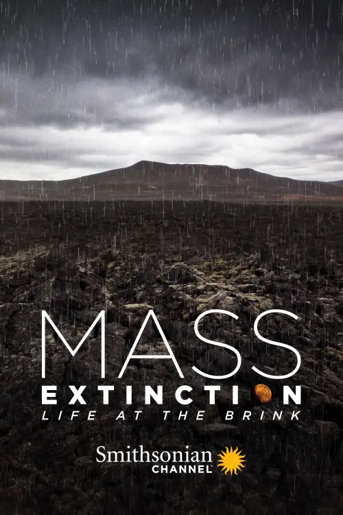 Постер до фільму "Mass Extinction: Life at the Brink"