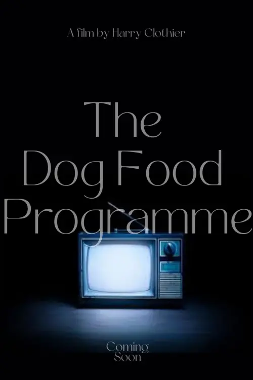 Постер до фільму "The Dog Food Programme"
