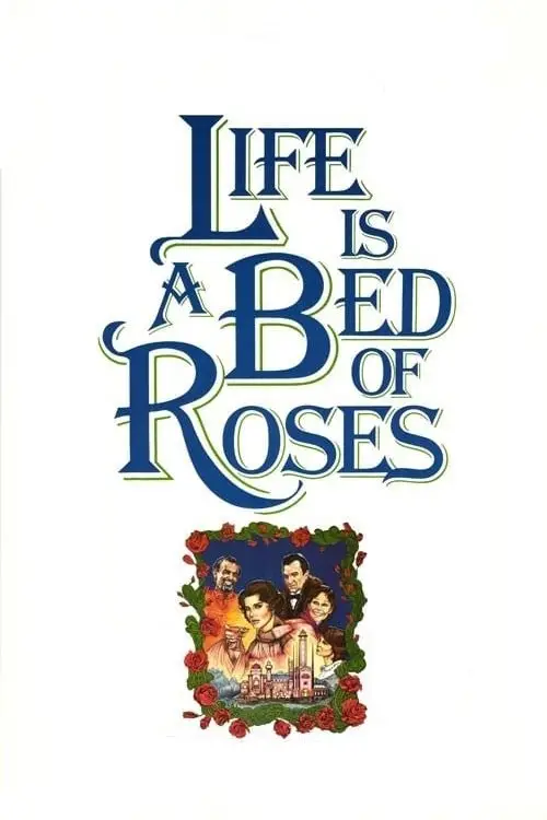 Постер до фільму "Life Is a Bed of Roses"