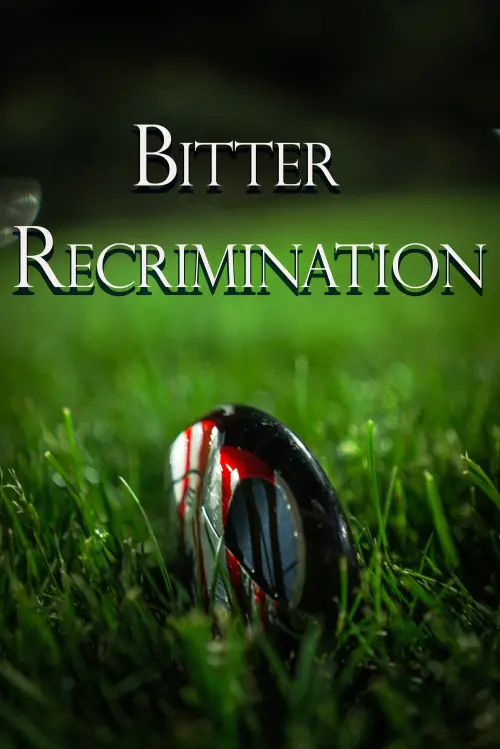 Постер до фільму "Bitter Recrimination"