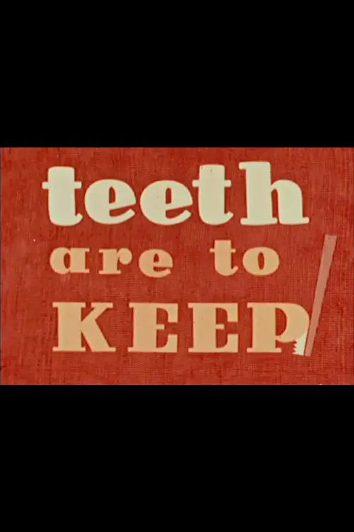 Постер до фільму "Teeth Are to Keep"