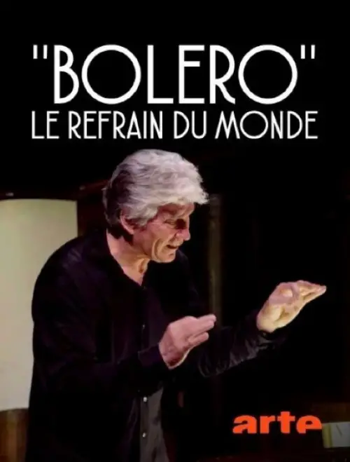 Постер до фільму "Boléro, le refrain du monde"