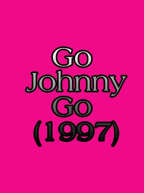 Постер до фільму "Go Johnny Go"