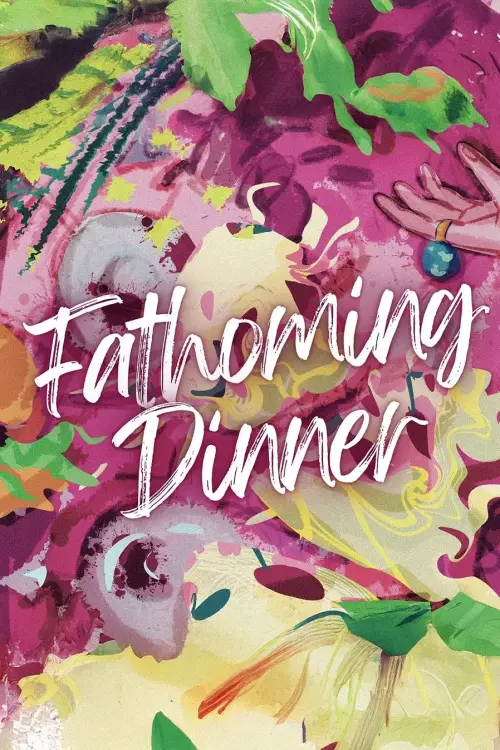 Постер до фільму "Fathoming Dinner"