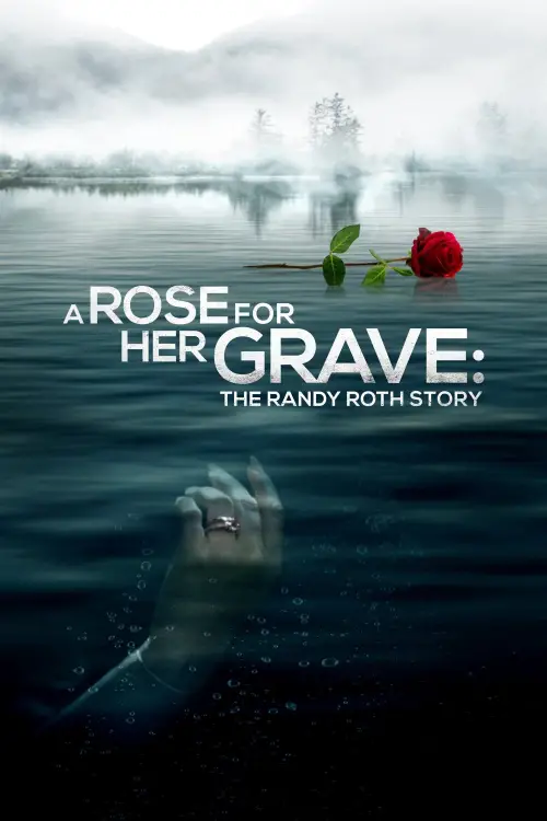 Постер до фільму "A Rose for Her Grave: The Randy Roth Story"