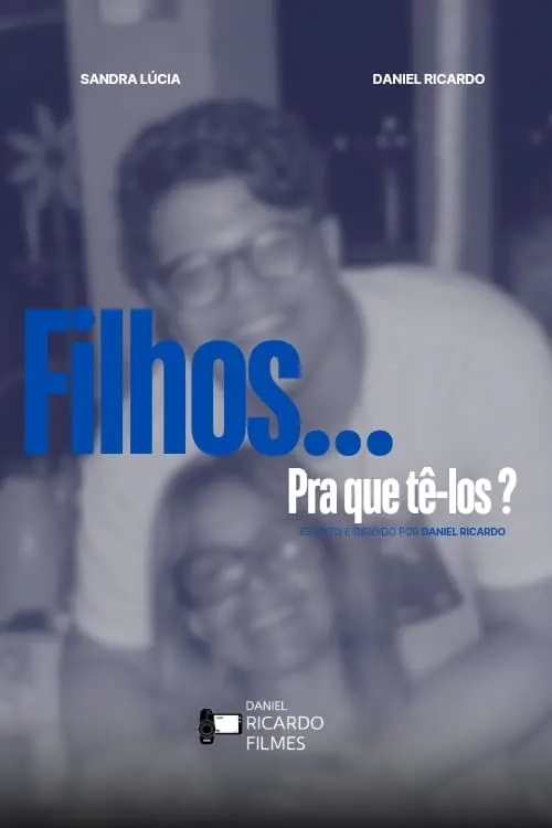 Постер до фільму "Filhos... para que tê-los?"