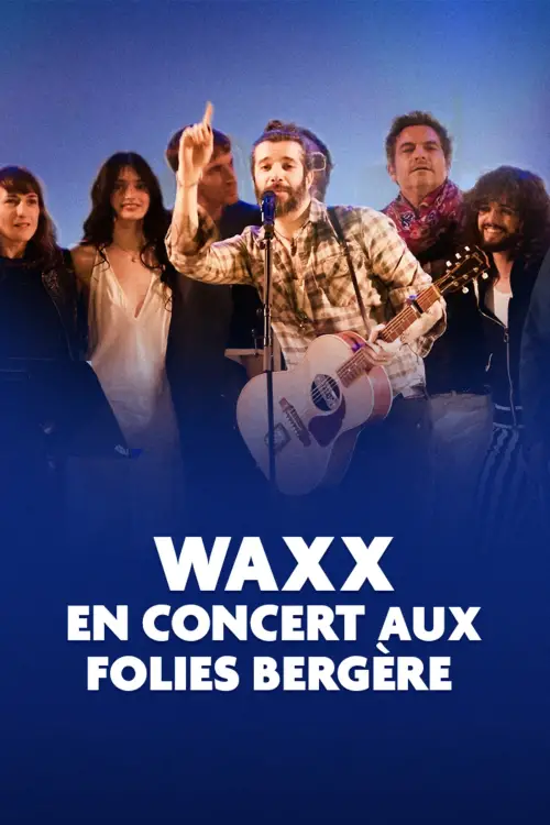 Постер до фільму "Waxx en concert aux Folies Bergère"