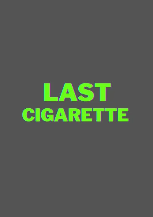 Постер до фільму "Last Cigarette"