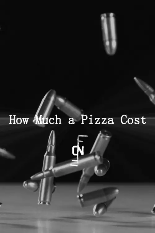 Постер до фільму "How Much a Pizza Cost"
