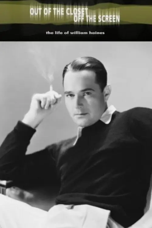 Постер до фільму "Out of the Closet, Off the Screen: The Life of William Haines"