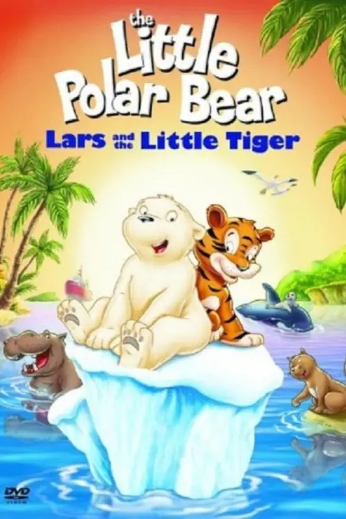 Постер до фільму "The Little Polar Bear: Lars and the Little Tiger"