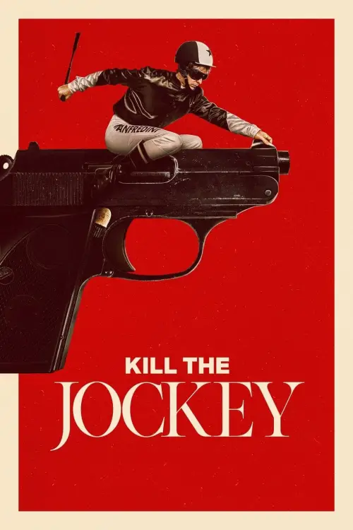 Постер до фільму "Kill the Jockey"