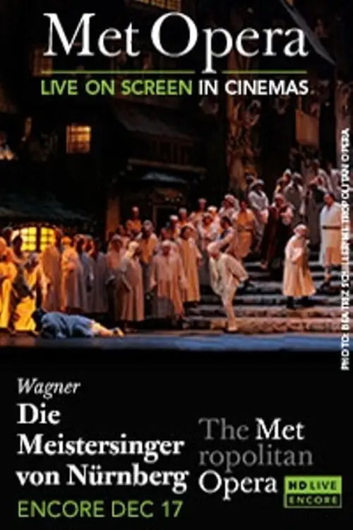 Постер до фільму "The Metropolitan Opera: The Master-Singers of Nuremberg"