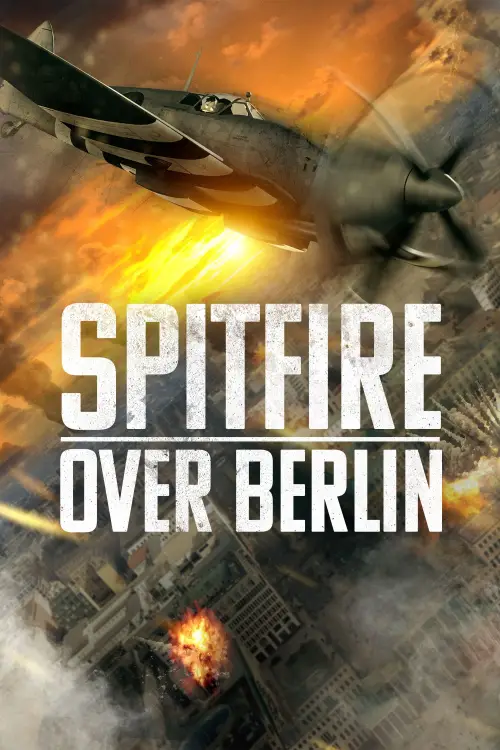 Постер до фільму "Spitfire Over Berlin"