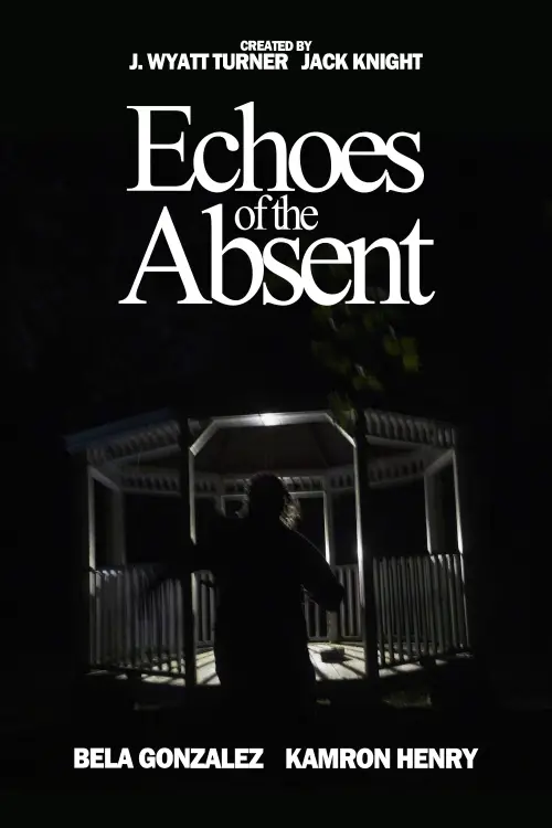 Постер до фільму "Echoes of the Absent"