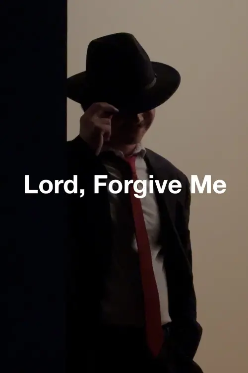 Постер до фільму "Lord, Forgive Me"