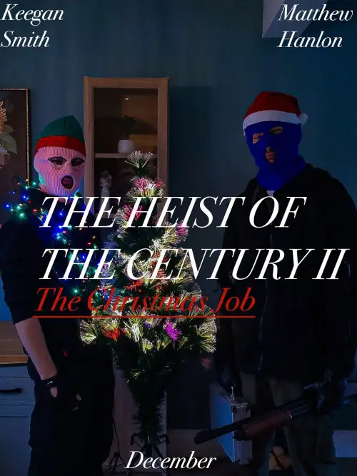 Постер до фільму "The Heist Of The Century II: The Christmas Job"