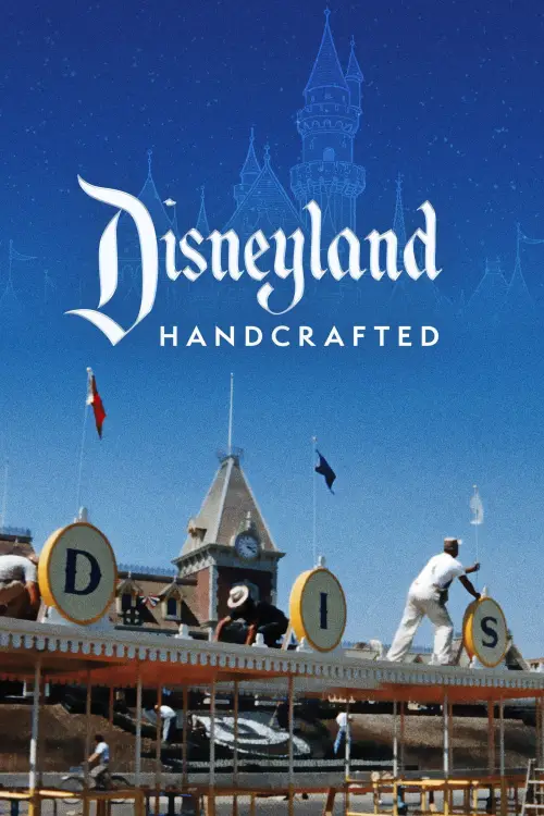 Постер до фільму "Disneyland Handcrafted"