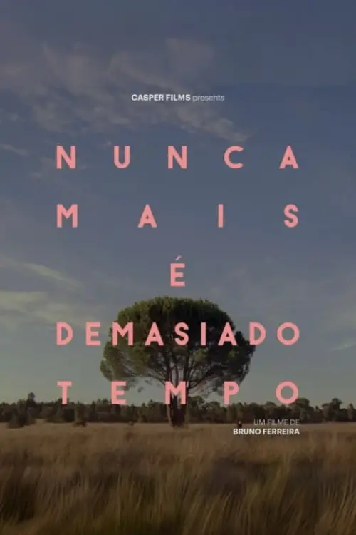 Постер до фільму "Nunca Mais É Demasiado Tempo"