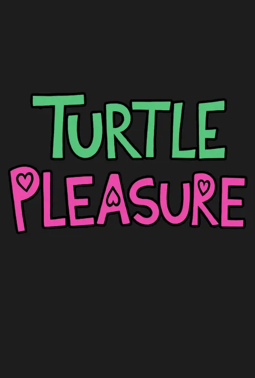 Постер до фільму "Turtle Pleasure"