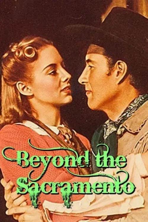Постер до фільму "Beyond the Sacramento"