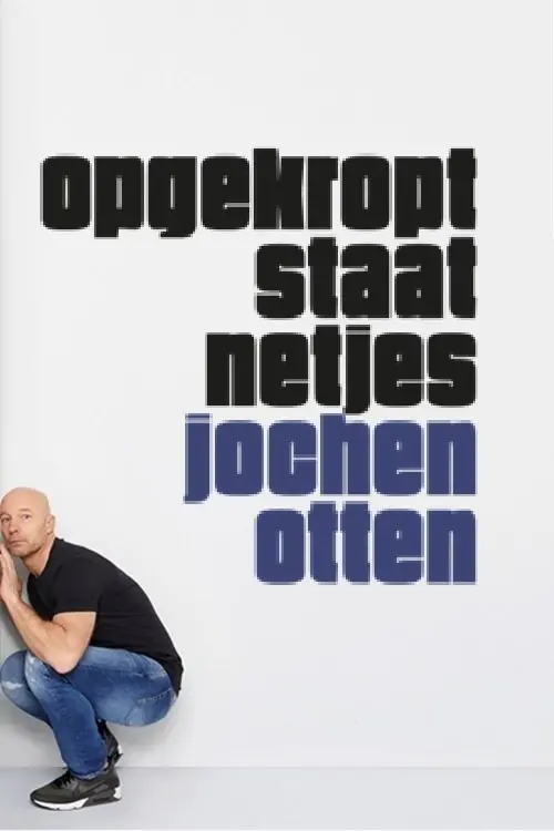 Постер до фільму "Jochen Otten: Opgekropt Staat Netjes"