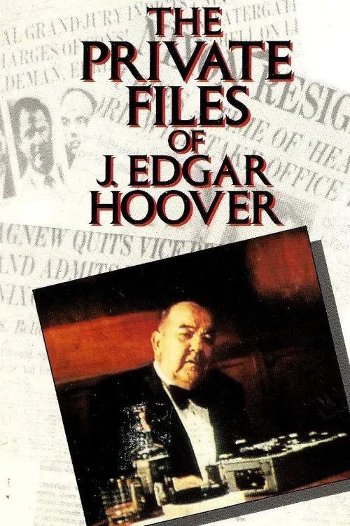 Постер до фільму "The Private Files of J. Edgar Hoover"