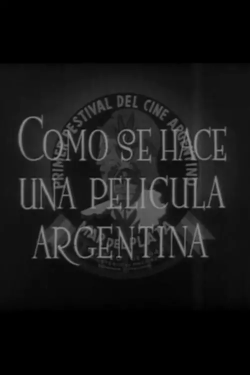 Постер до фільму "Cómo se hace una película argentina"