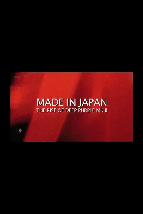 Постер до фільму "Made in Japan: The Rise of Deep Purple Mk II"