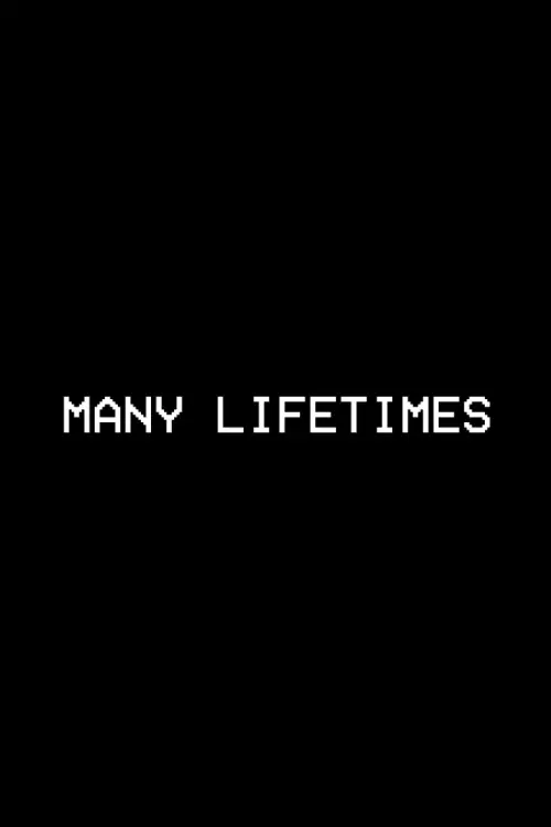 Постер до фільму "Many Lifetimes"