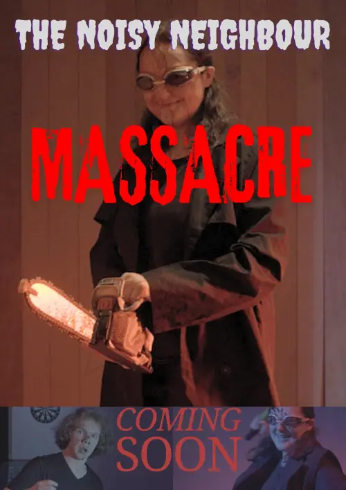 Постер до фільму "The Noisy Neighbour Massacre"