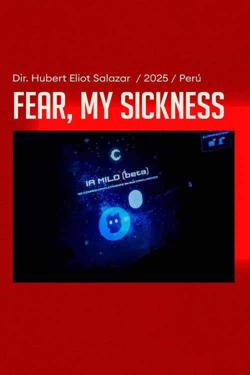 Постер до фільму "Fear, My Sickness"