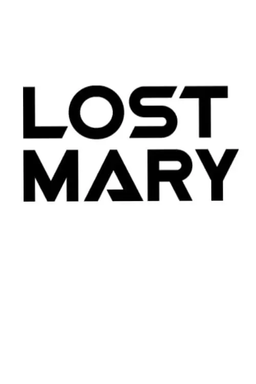 Постер до фільму "Lost Mary"