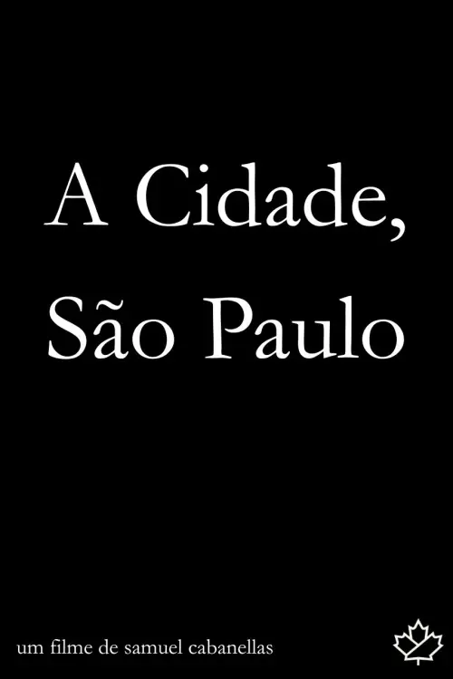 Постер до фільму "A Cidade, São Paulo"