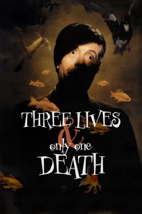 Постер до фільму "Three Lives and Only One Death"