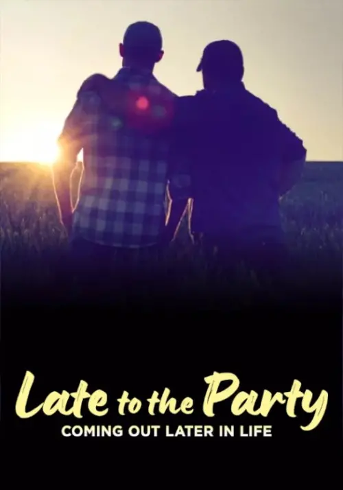 Постер до фільму "Late to the Party: Coming Out Later in Life"