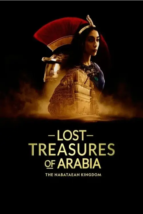 Постер до фільму "LOST TREASURES OF ARABIA: THE NABATAEAN KINGDOM"